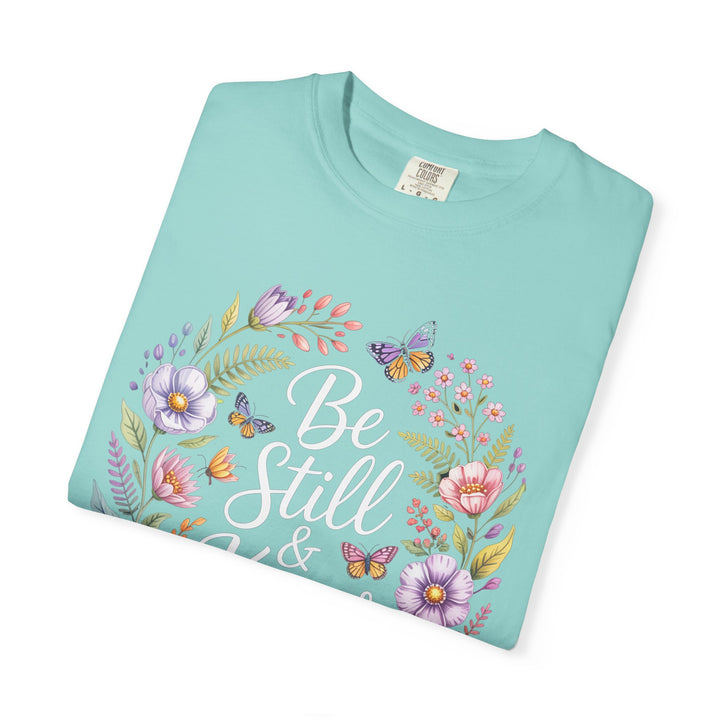 Be Still & Know T-shirt