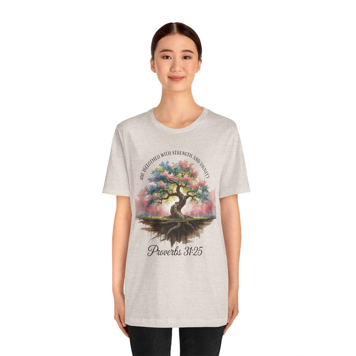 Tree of Life Tee Shirt - She Is Clothed with Strength and Dignity Proverbs 31:25 Watercolor Design