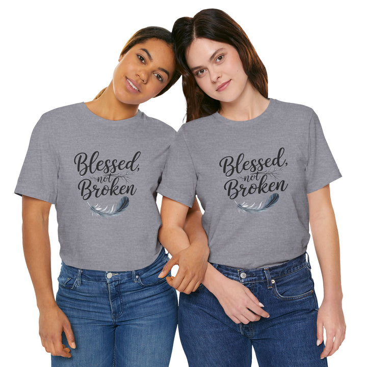 Blessed Not Broken - Graceful Feather Unisex Tee - Walk in Healing and Hope