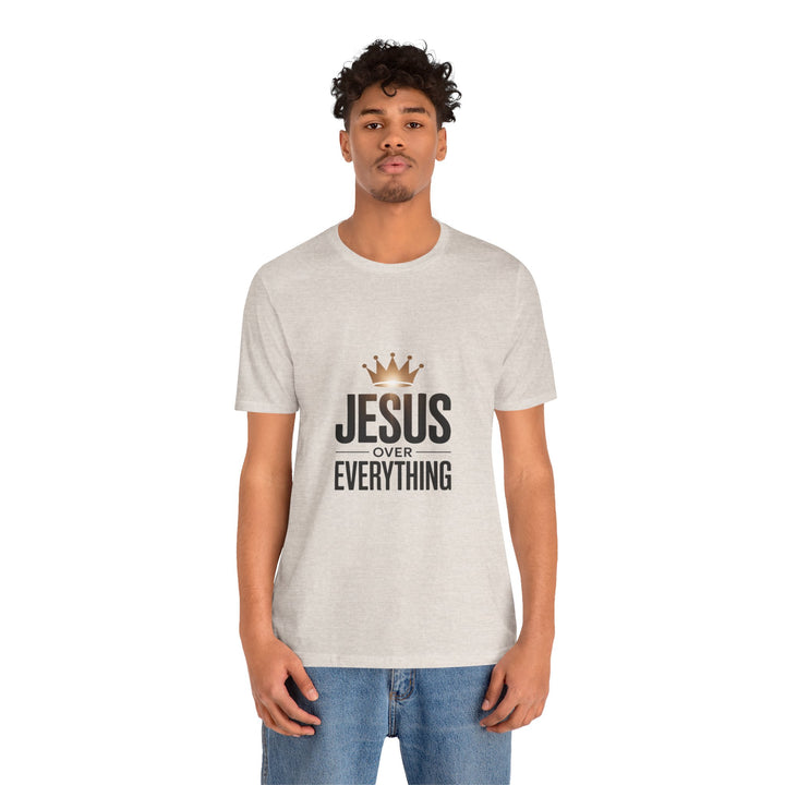 Jesus Over Everything – Christian Crown Graphic T-Shirt