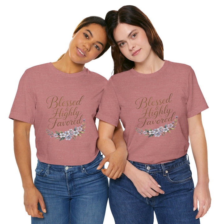 Floral Blessings Tee - Blessed Highly Favored, Inspirational T-Shirt, Gift for Her, Christian Apparel, Faith-Based Fashion