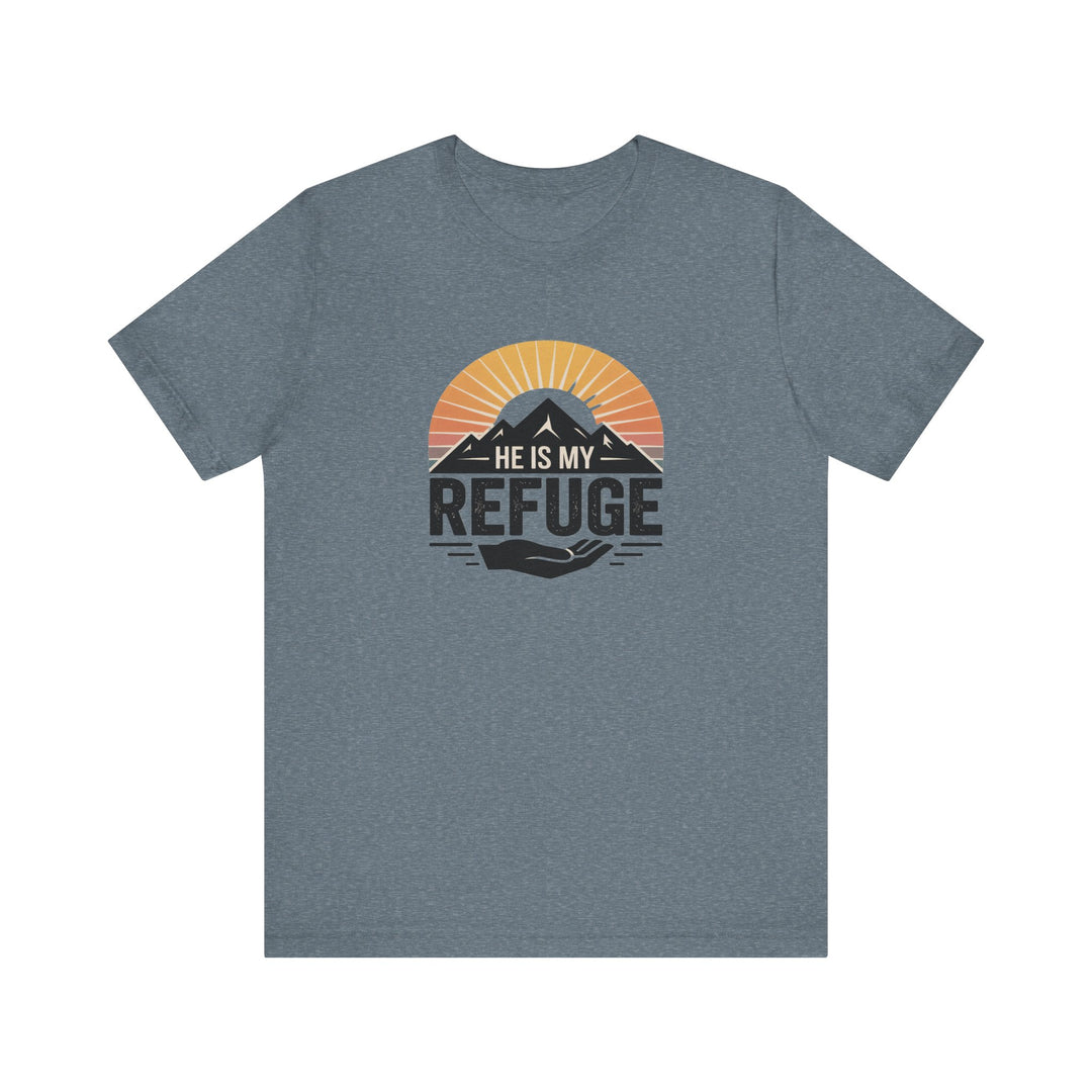 He Is My Refuge, Mountain Sunset Graphic Tee, Inspirational T-Shirt, Unisex Comfort Wear, Casual Outfit, Perfect Gift for Nature Lovers