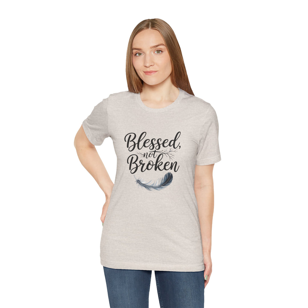 Blessed Not Broken - Graceful Feather Unisex Tee - Walk in Healing and Hope