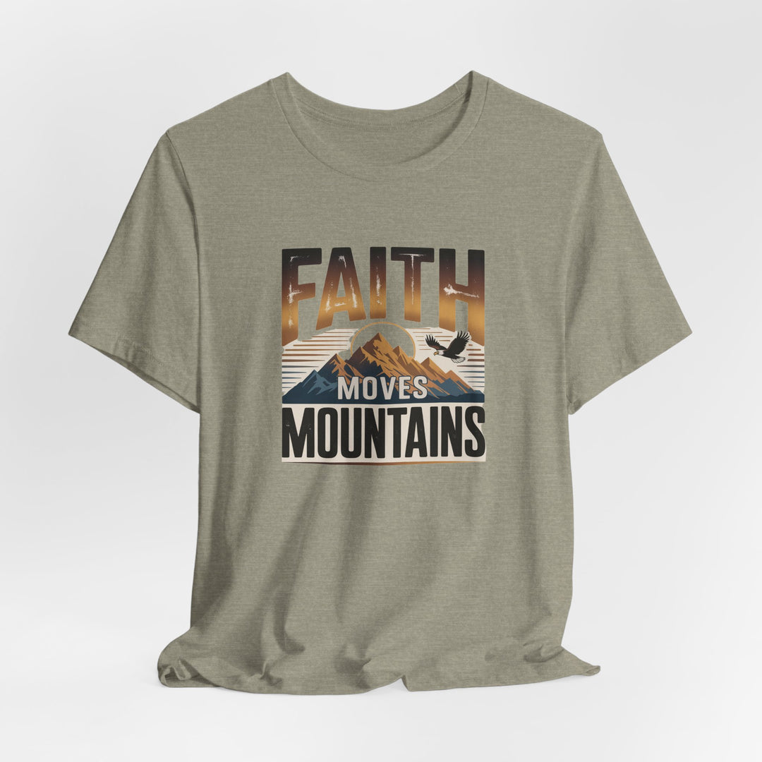 Faith Moves Mountains Tee, Inspirational Shirt, Motivational T-Shirt, Gift for Nature Lovers, Unisex Casual Wear