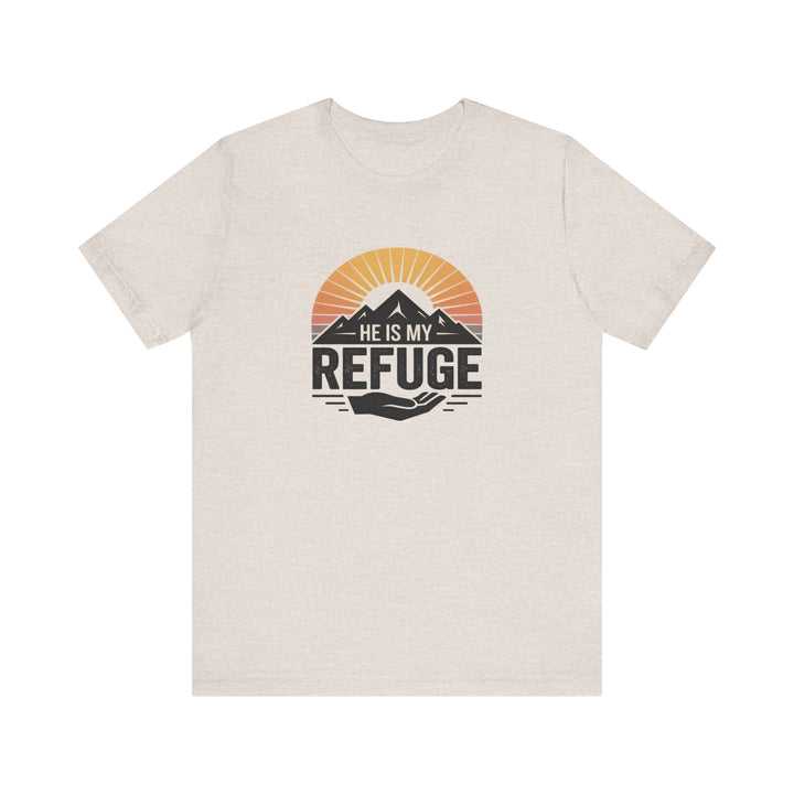 He Is My Refuge, Mountain Sunset Graphic Tee, Inspirational T-Shirt, Unisex Comfort Wear, Casual Outfit, Perfect Gift for Nature Lovers