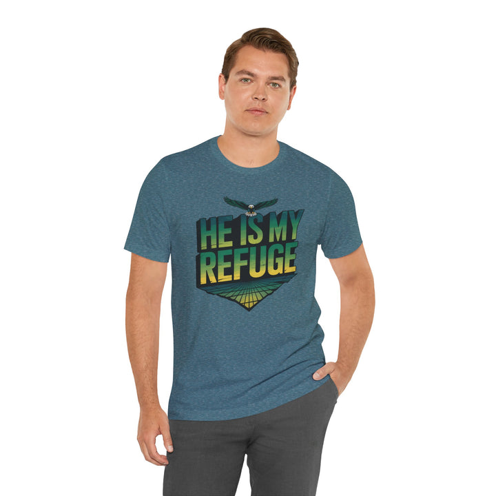 He Is My Refuge, Inspirational Graphic Tee for Faith-Driven Souls, Casual Wear, Unisex Shirt for Everyday, Gift for Believers, Uplifting Message Tee