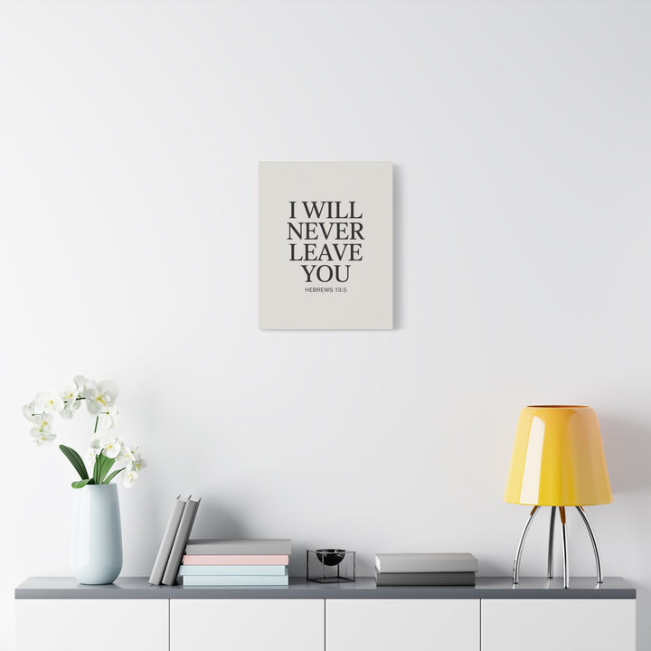 Canvas Print - I Will Never Leave You - Hebrews 13:5