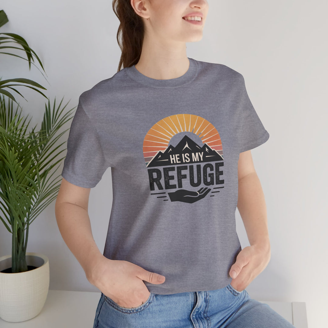 He Is My Refuge, Mountain Sunset Graphic Tee, Inspirational T-Shirt, Unisex Comfort Wear, Casual Outfit, Perfect Gift for Nature Lovers