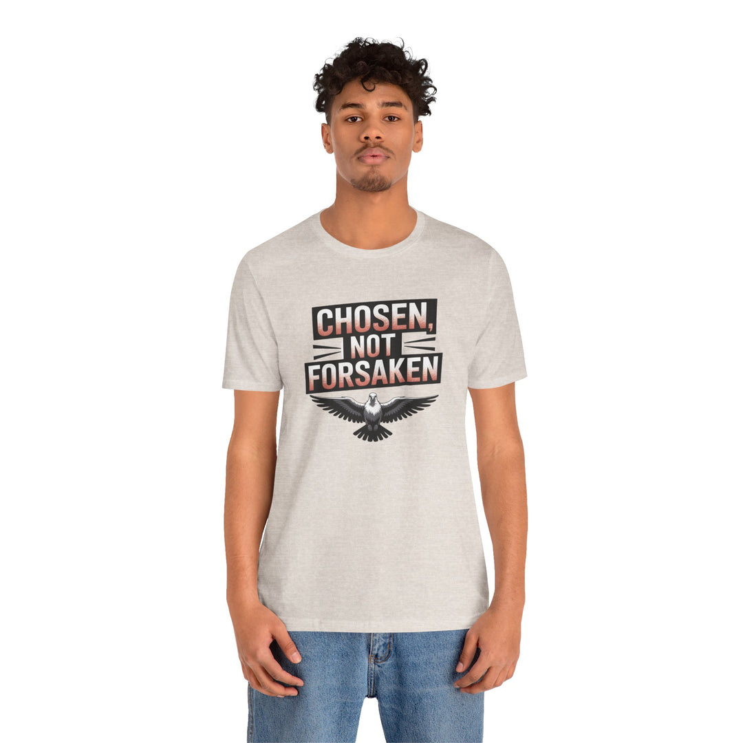 Chosen Not Forsaken Tee - Inspirational Unisex Jersey T-Shirt, Faith-Based Apparel, Motivational Gift, Casual Wear, Spiritual Fashion