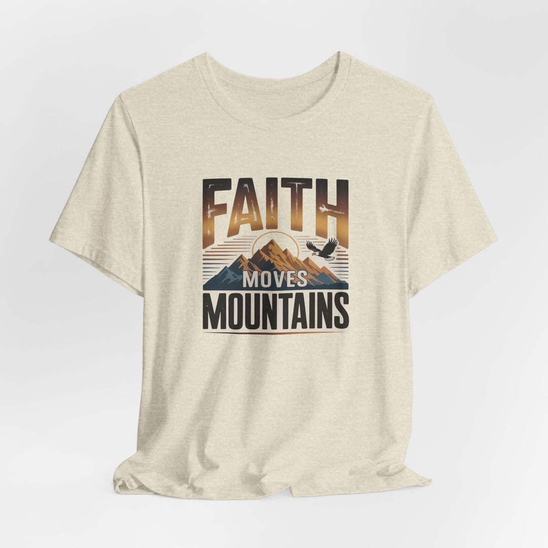 Faith Moves Mountains Tee, Inspirational Shirt, Motivational T-Shirt, Gift for Nature Lovers, Unisex Casual Wear
