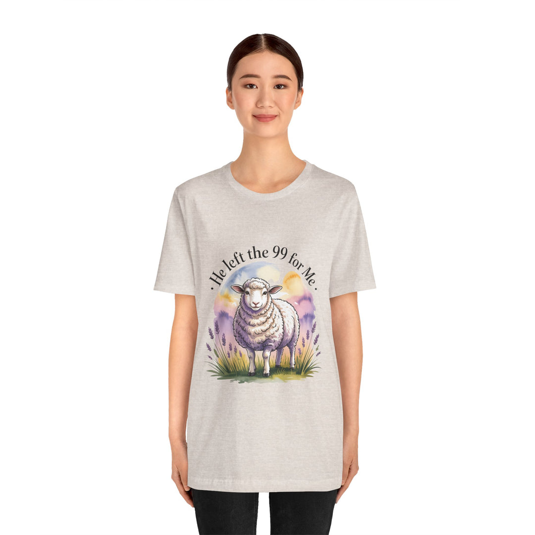 He Left the 99 for Me – Christian Lost Sheep Shirt