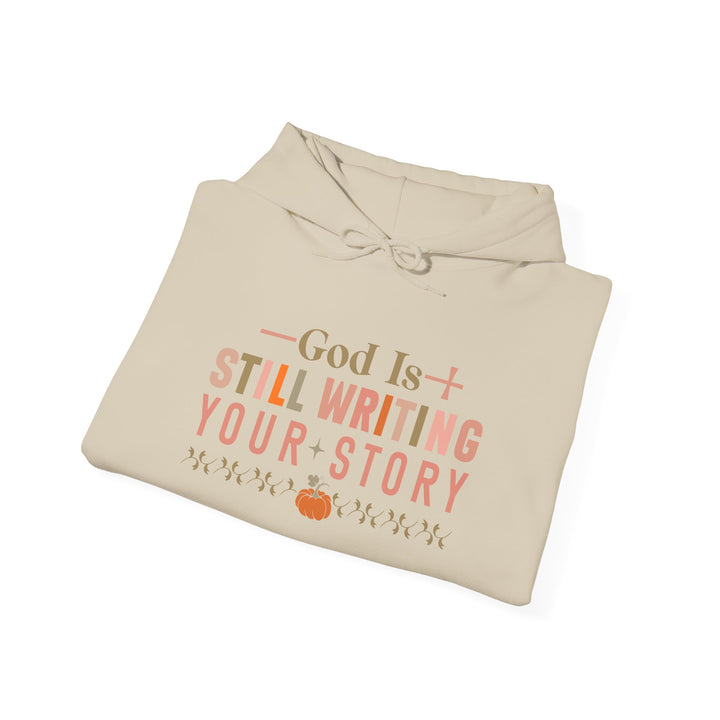 Faith-filled Hoodie - God is Still Writing Your Story