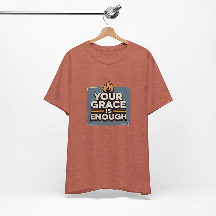 Your Grace Is Enough T-Shirt | Unisex Inspirational Tee | Faith Apparel | Christian Gift | Everyday Wear