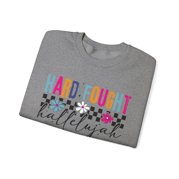 Hard Fought Hallelujah Sweatshirt | Inspirational Crewneck | Gift for Her | Cozy Casual Wear | Perfect for Holidays and Celebrations