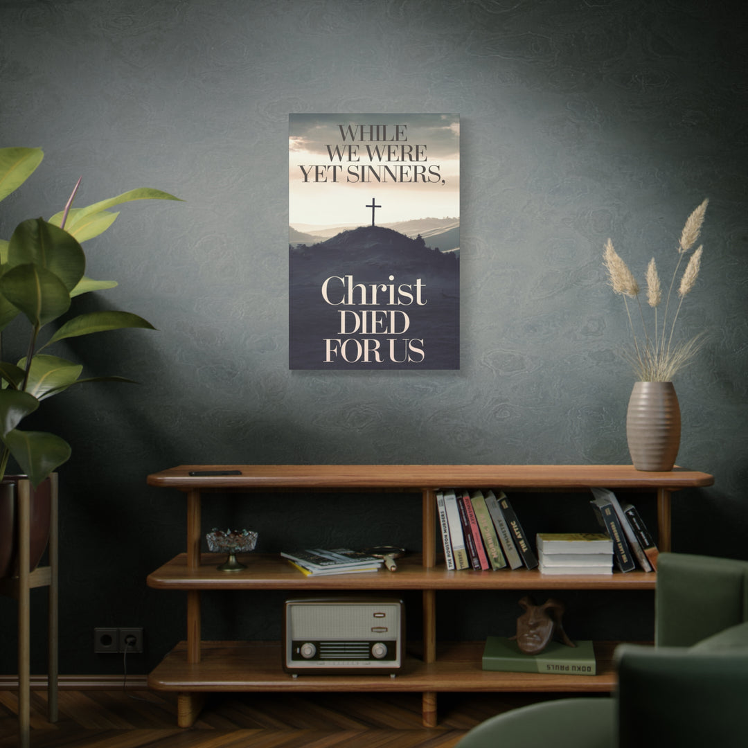 Christ Died for Us Canvas | Romans 5:8 Christian Cross Wall Art