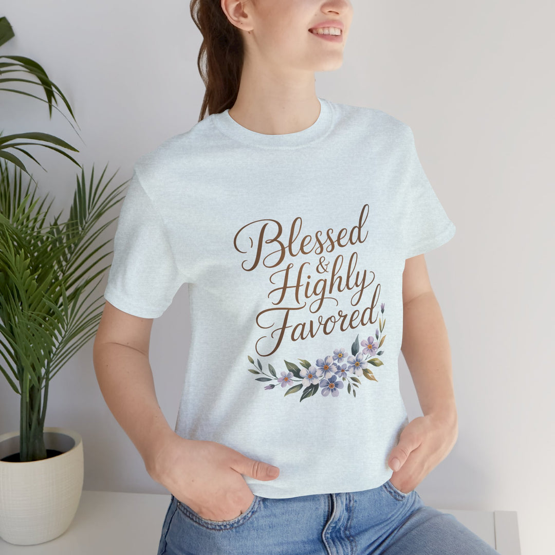Floral Blessings Tee - Blessed Highly Favored, Inspirational T-Shirt, Gift for Her, Christian Apparel, Faith-Based Fashion