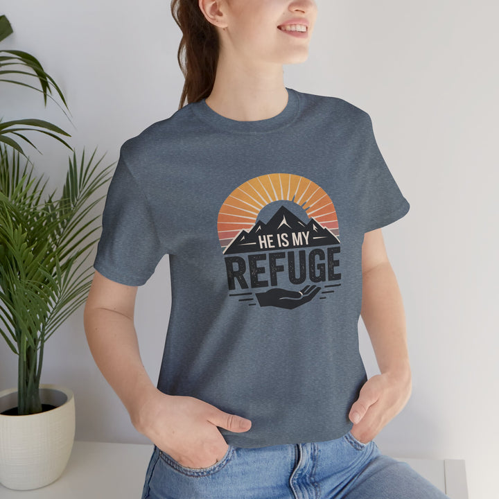 He Is My Refuge, Mountain Sunset Graphic Tee, Inspirational T-Shirt, Unisex Comfort Wear, Casual Outfit, Perfect Gift for Nature Lovers