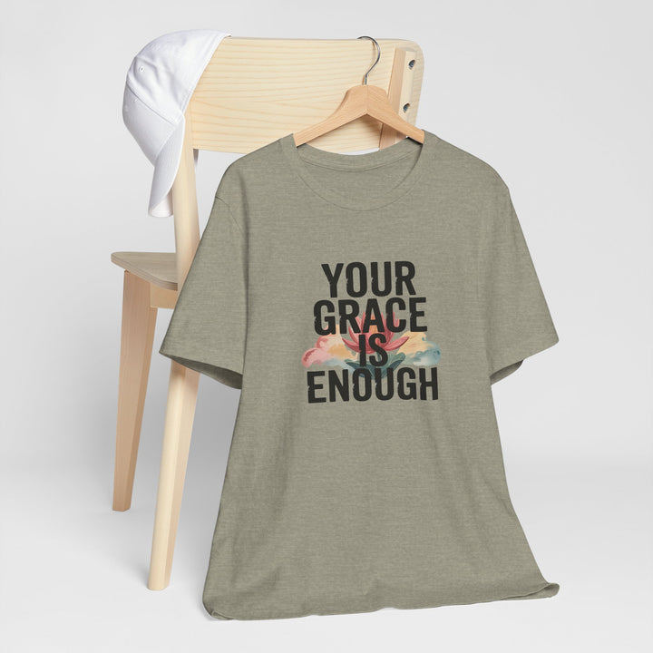 Inspirational Short Sleeve Tee - Your Grace is Enough, Motivational Shirt, Faith-Based Apparel, Comfort Tee, Everyday Wear