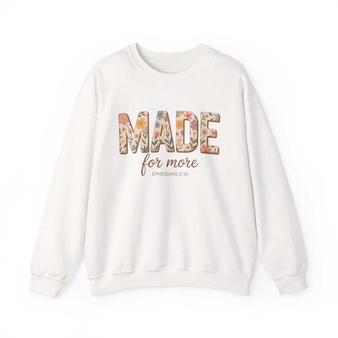 Inspirational Crewneck Sweatshirt, Made for More Gift, Cozy Sweatshirt, Motivational Apparel, Christian Sweatshirt, Unisex Casual Wear