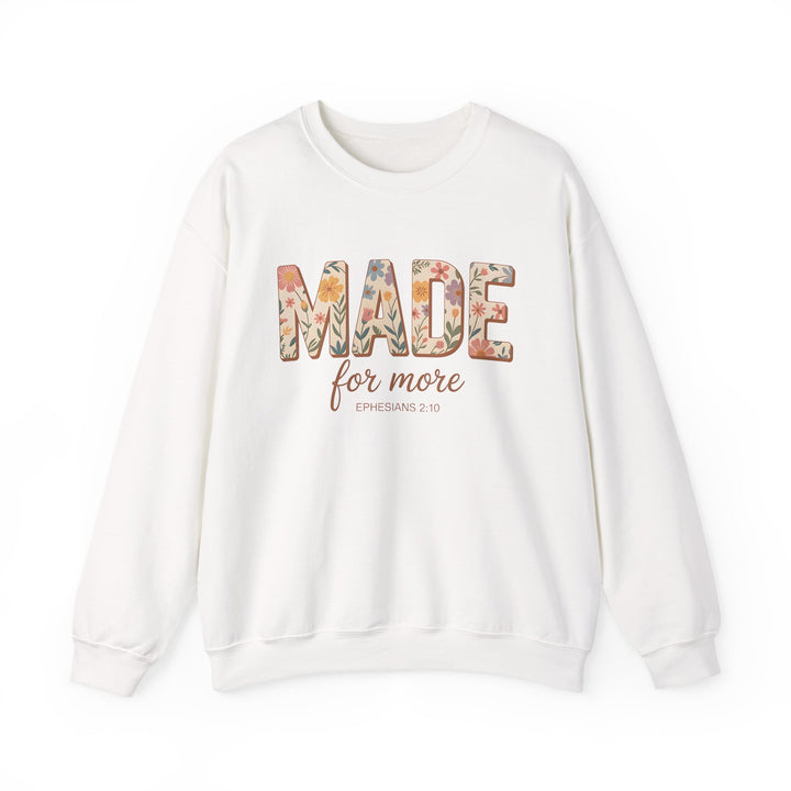 Inspirational Crewneck Sweatshirt, Made for More Gift, Cozy Sweatshirt, Motivational Apparel, Christian Sweatshirt, Unisex Casual Wear