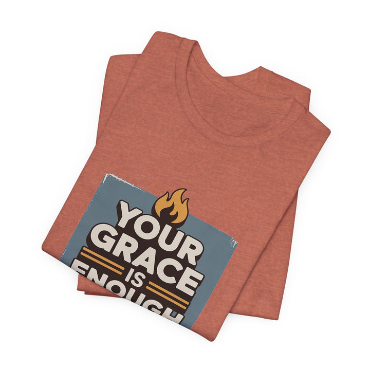 Your Grace Is Enough T-Shirt | Unisex Inspirational Tee | Faith Apparel | Christian Gift | Everyday Wear