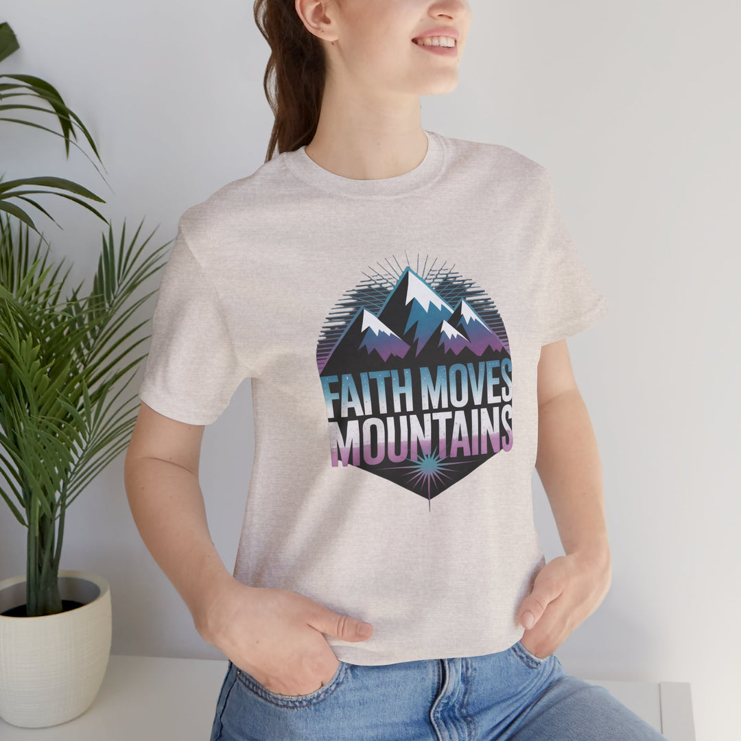 Faith Moves Mountains - Unisex Short Sleeve Tee, Motivational Shirt, Inspirational Gift, Adventurer Tee, Outdoor Apparel