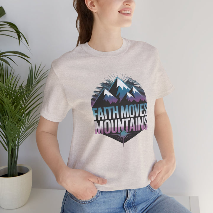 Faith Moves Mountains - Unisex Short Sleeve Tee, Motivational Shirt, Inspirational Gift, Adventurer Tee, Outdoor Apparel