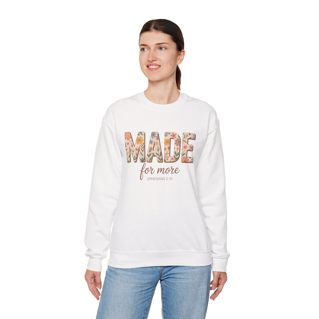 Inspirational Crewneck Sweatshirt, Made for More Gift, Cozy Sweatshirt, Motivational Apparel, Christian Sweatshirt, Unisex Casual Wear