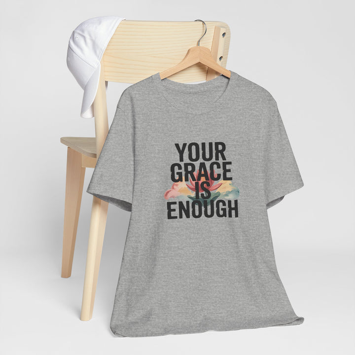 Inspirational Short Sleeve Tee - Your Grace is Enough, Motivational Shirt, Faith-Based Apparel, Comfort Tee, Everyday Wear