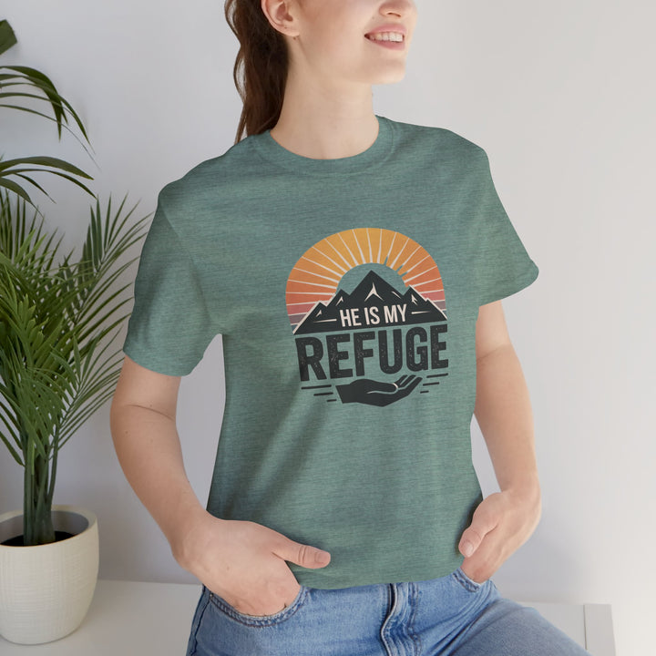 He Is My Refuge, Mountain Sunset Graphic Tee, Inspirational T-Shirt, Unisex Comfort Wear, Casual Outfit, Perfect Gift for Nature Lovers
