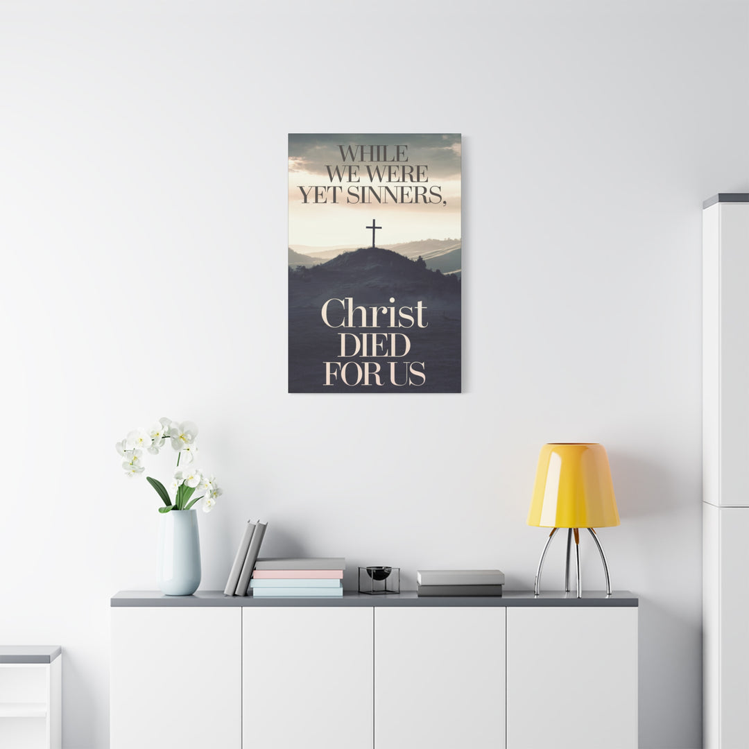 Christ Died for Us Canvas | Romans 5:8 Christian Cross Wall Art