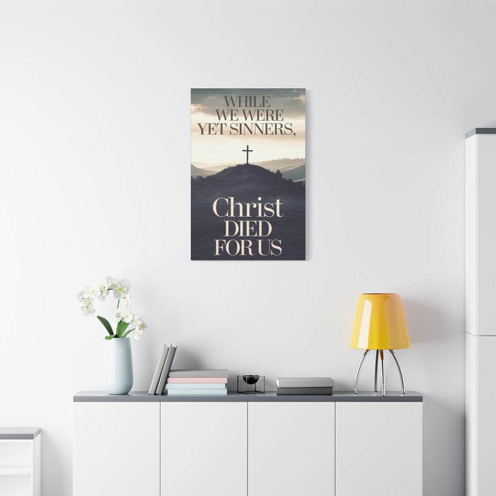 Christ Died for Us Canvas | Romans 5:8 Christian Cross Wall Art