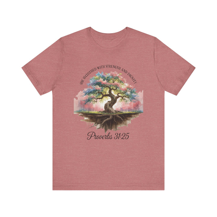 Tree of Life Tee Shirt - She Is Clothed with Strength and Dignity Proverbs 31:25 Watercolor Design