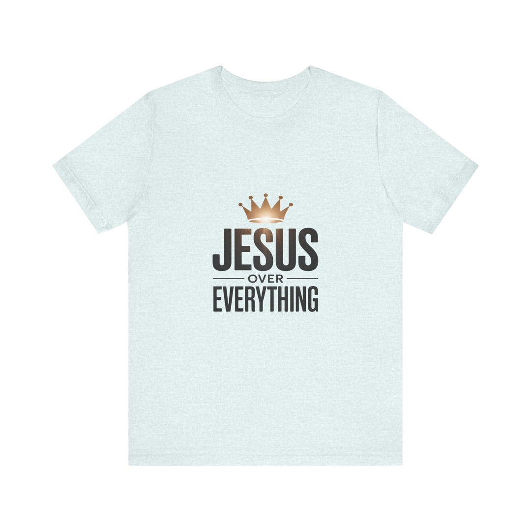 Jesus Over Everything – Christian Crown Graphic T-Shirt