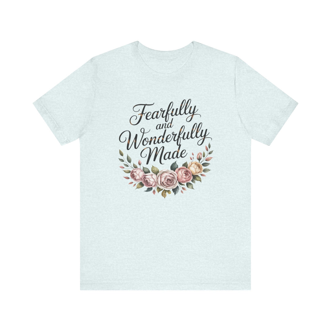 Fearfully and Wonderfully Made – Floral Christian Affirmation Shirt