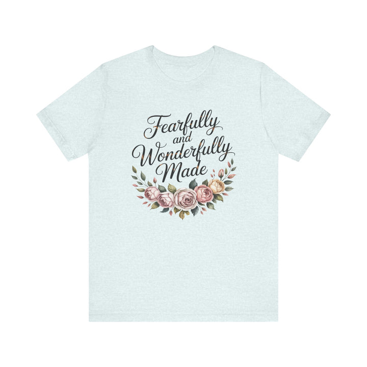 Fearfully and Wonderfully Made – Floral Christian Affirmation Shirt