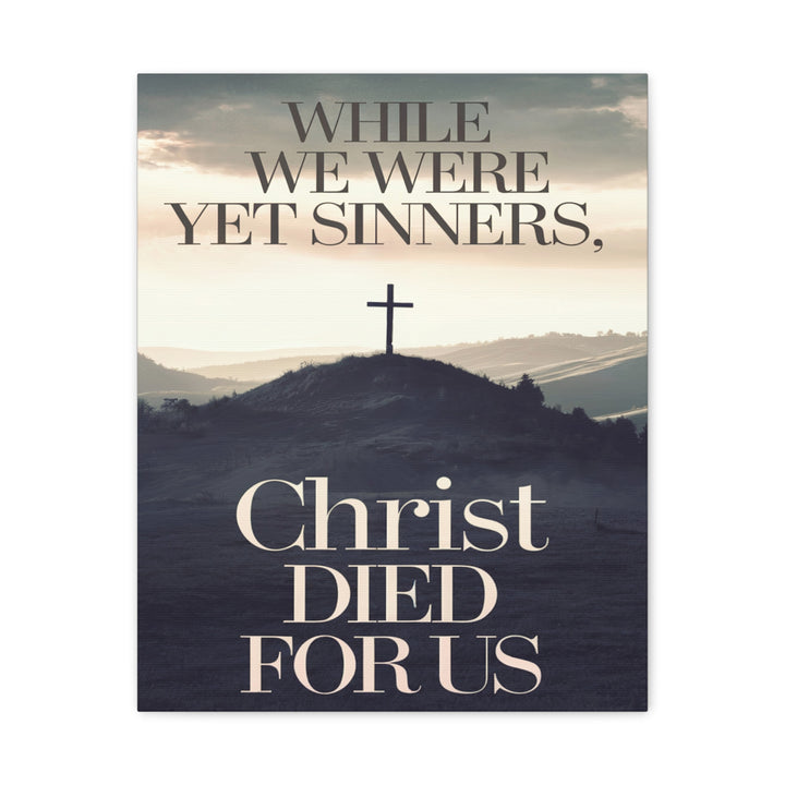 Christ Died for Us Canvas | Romans 5:8 Christian Cross Wall Art