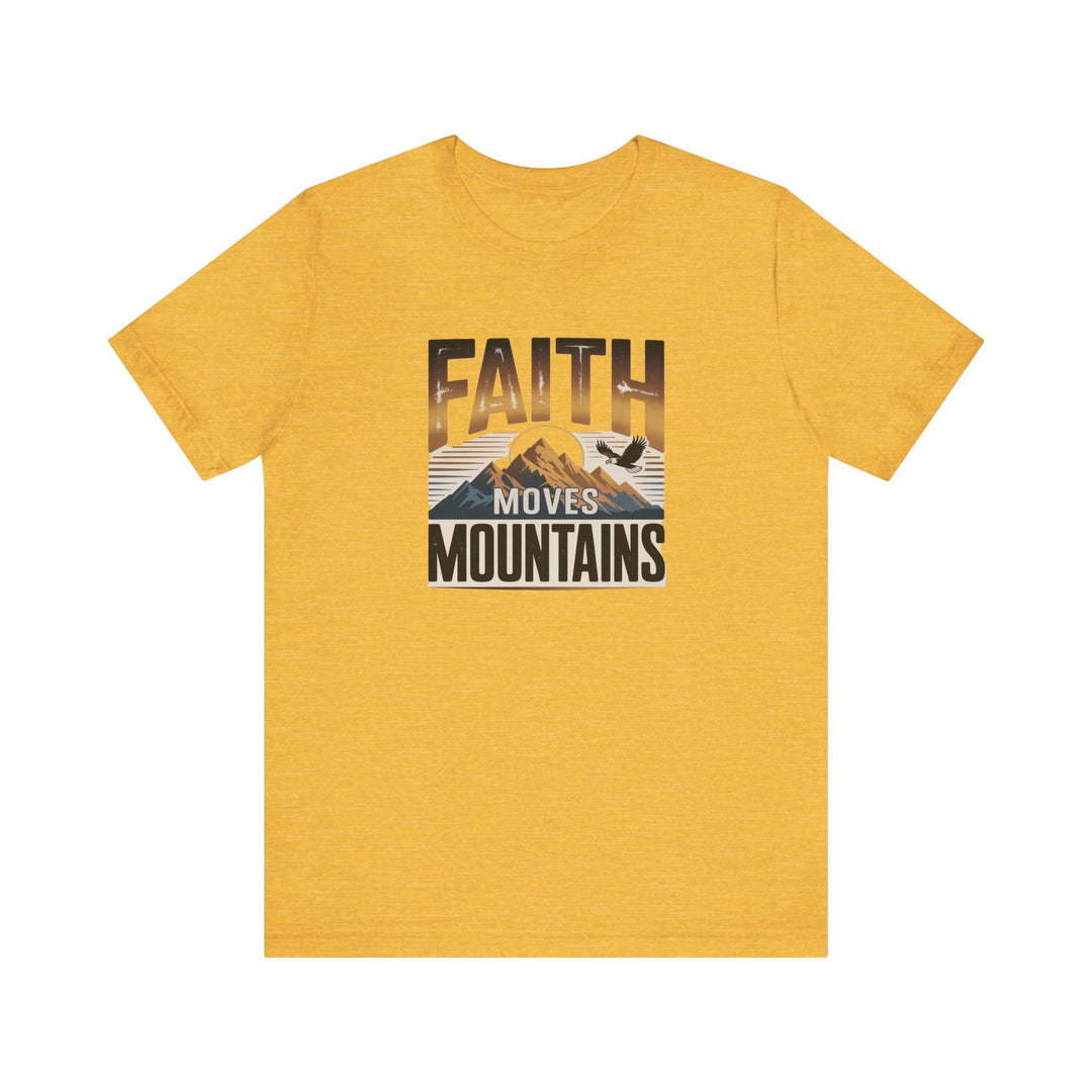 Faith Moves Mountains Tee, Inspirational Shirt, Motivational T-Shirt, Gift for Nature Lovers, Unisex Casual Wear