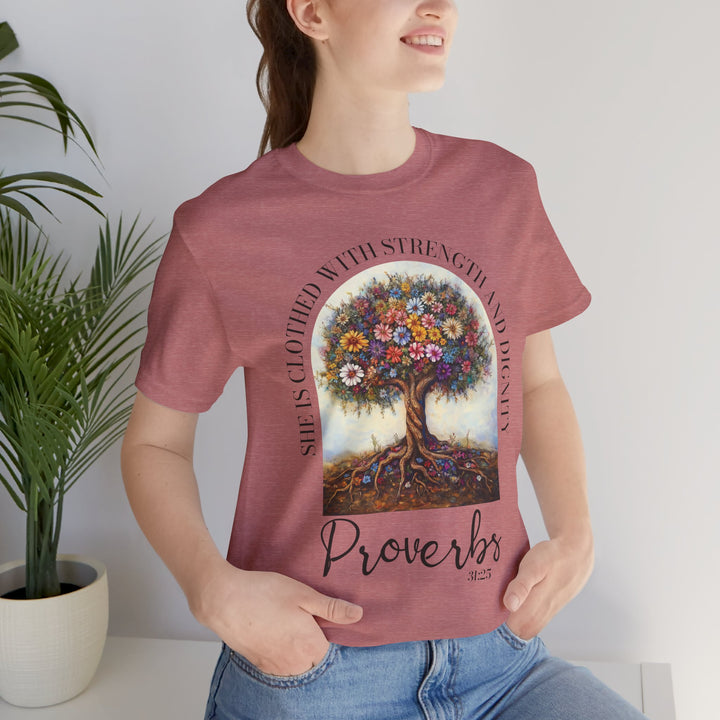 Faith Tee - She Is Clothed with Strength and Dignity - Proverbs 31:25