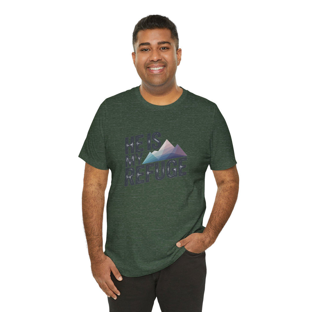 Inspirational Graphic Tee | He Is My Refuge | Christian T-Shirt, Casual Wear, Gift for Him, Faith-Based Apparel, Summer Style