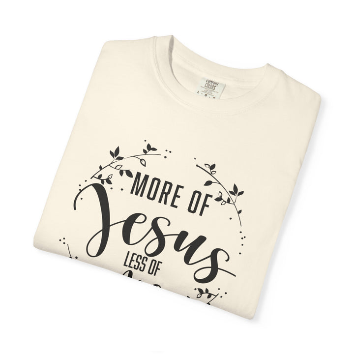 Faithful Hand-lettered T-shirt - More of Jesus, Less of Me