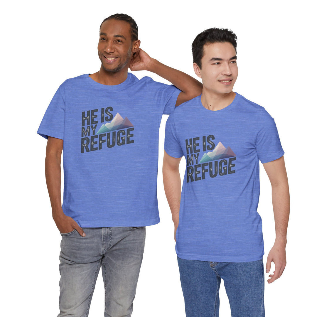 Inspirational Graphic Tee | He Is My Refuge | Christian T-Shirt, Casual Wear, Gift for Him, Faith-Based Apparel, Summer Style