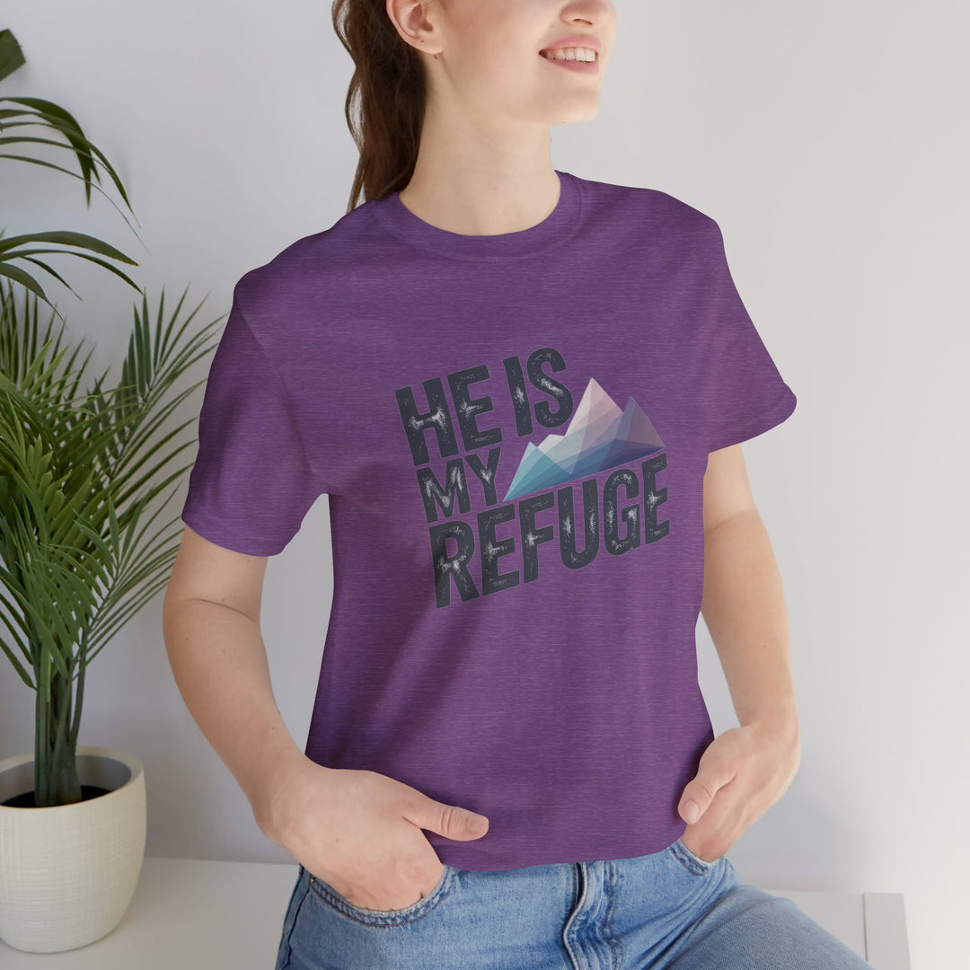 Inspirational Graphic Tee | He Is My Refuge | Christian T-Shirt, Casual Wear, Gift for Him, Faith-Based Apparel, Summer Style