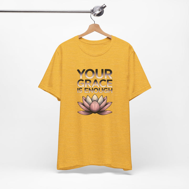 Inspirational Lotus Tee - Your Grace Is Enough, Motivational Shirt, Unisex Short Sleeve, Gift for Mindfulness Lovers, Spiritual Apparel