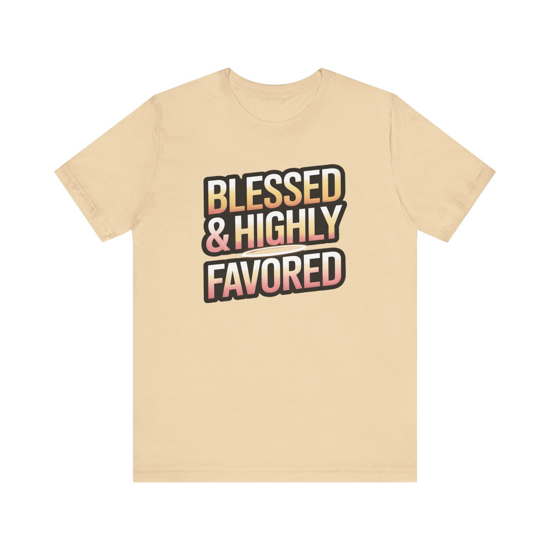 Blessed & Highly Favored Unisex Tee, Inspirational Shirt, Faith-Based Apparel, Casual Wear, Gift for Believers, Everyday Comfort