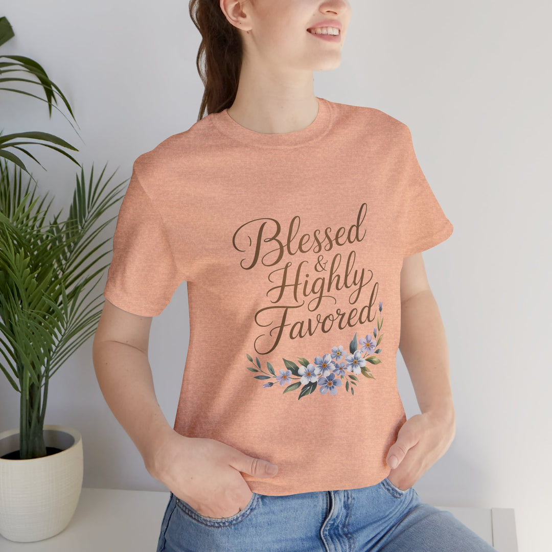 Floral Blessings Tee - Blessed Highly Favored, Inspirational T-Shirt, Gift for Her, Christian Apparel, Faith-Based Fashion