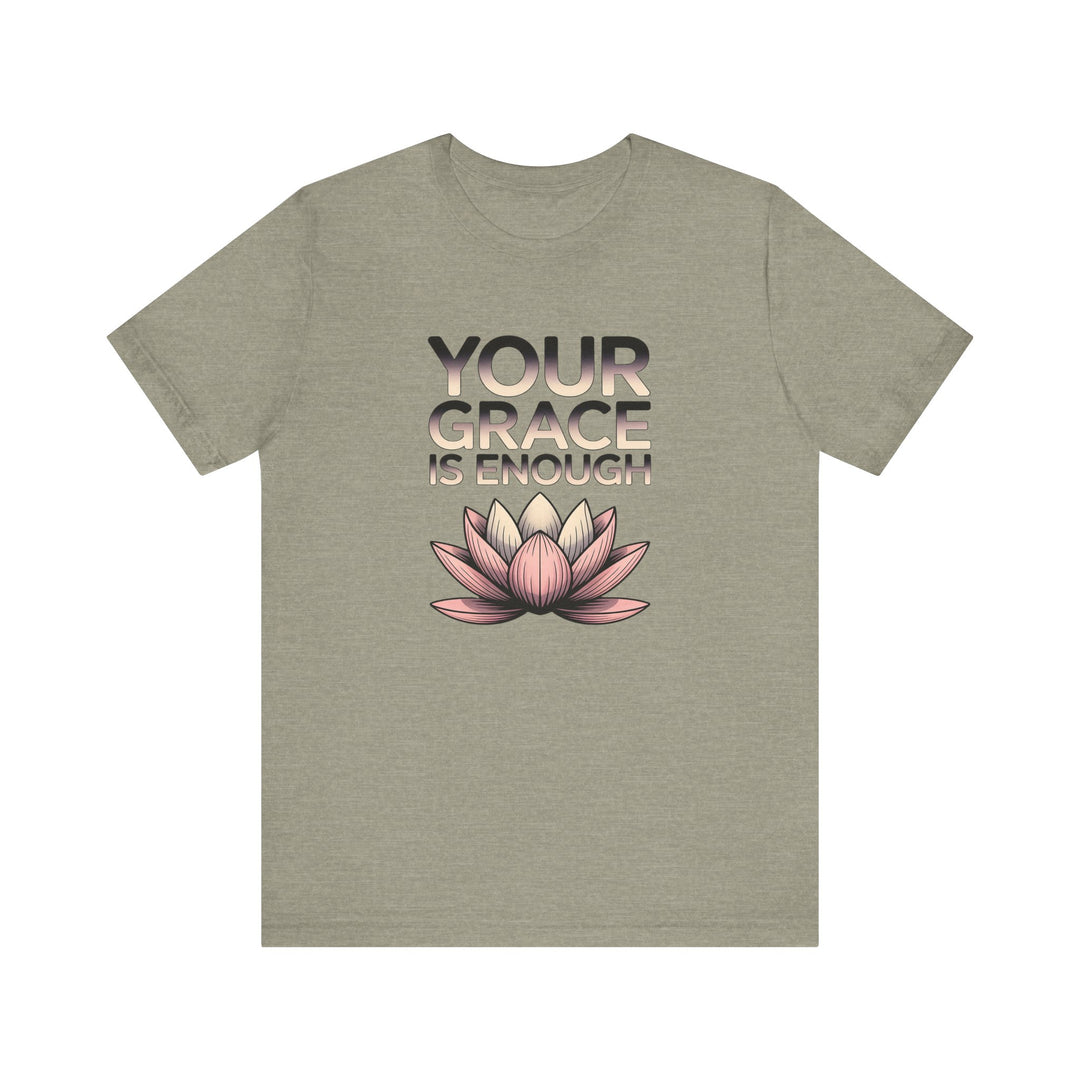 Inspirational Lotus Tee - Your Grace Is Enough, Motivational Shirt, Unisex Short Sleeve, Gift for Mindfulness Lovers, Spiritual Apparel