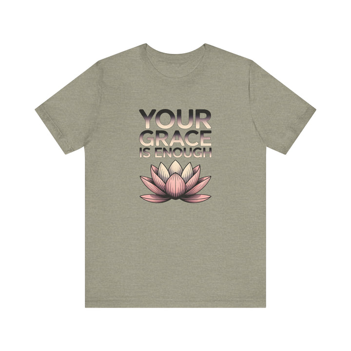 Inspirational Lotus Tee - Your Grace Is Enough, Motivational Shirt, Unisex Short Sleeve, Gift for Mindfulness Lovers, Spiritual Apparel