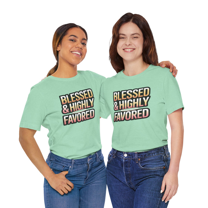 Blessed & Highly Favored Unisex Tee, Inspirational Shirt, Faith-Based Apparel, Casual Wear, Gift for Believers, Everyday Comfort