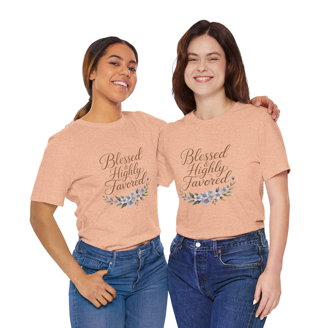 Floral Blessings Tee - Blessed Highly Favored, Inspirational T-Shirt, Gift for Her, Christian Apparel, Faith-Based Fashion